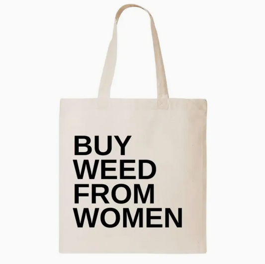 Buy Weed From Women™ Canvas Tote