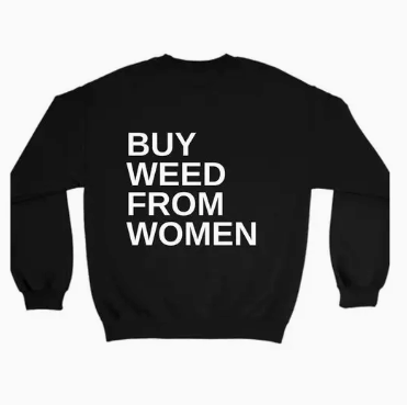 Buy Weed From Women™ Black Crewneck