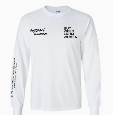 Buy Weed From Women™ "Support Women" White Long Sleeve Tee